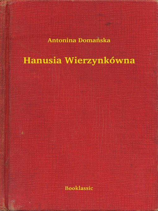 Title details for Hanusia Wierzynkówna by Antonina Domańska - Available